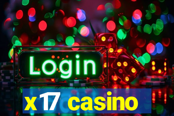 x17 casino