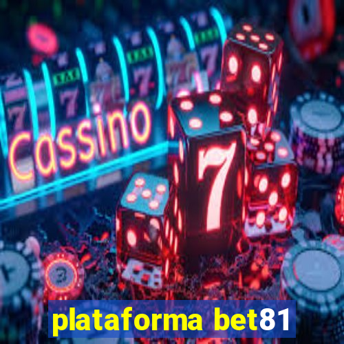 plataforma bet81