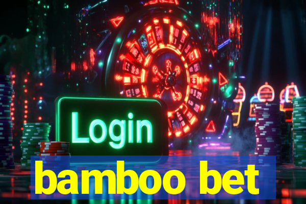 bamboo bet