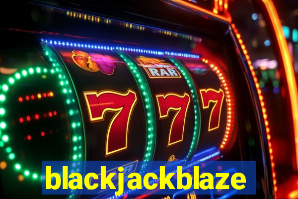 blackjackblaze