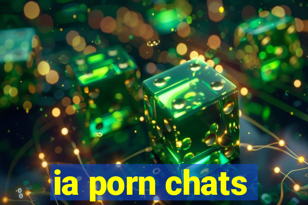 ia porn chats