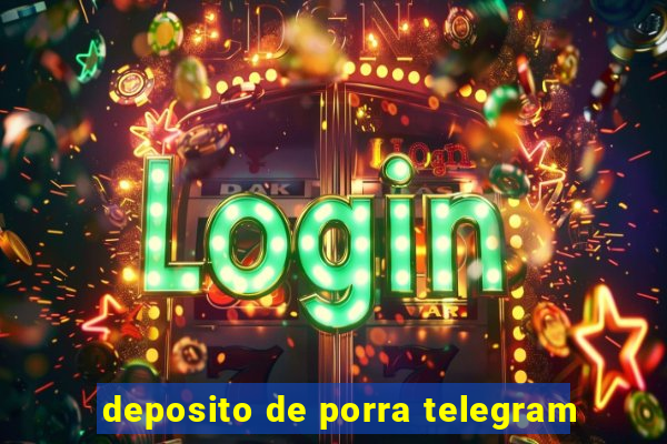 deposito de porra telegram