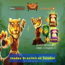 lendas brasileiras futebol