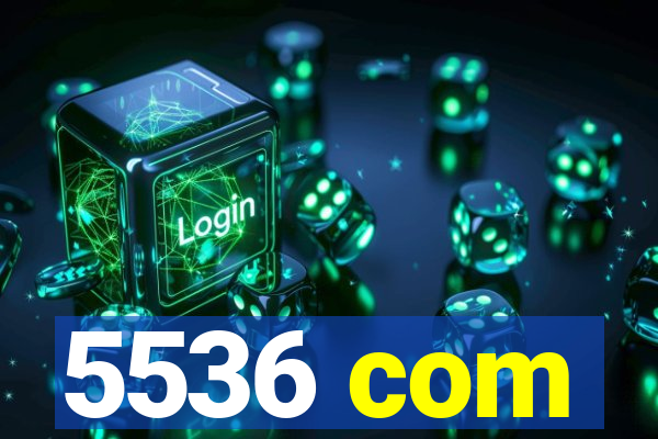 5536 com