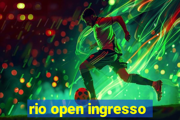 rio open ingresso