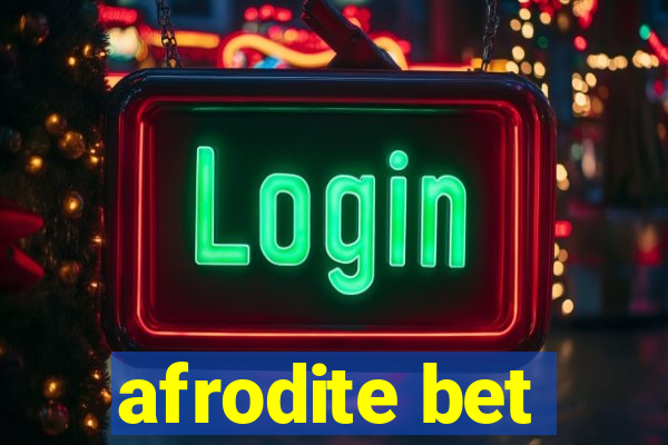 afrodite bet