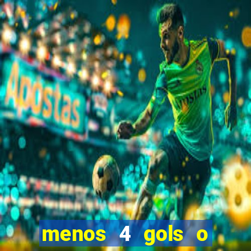 menos 4 gols o que significa