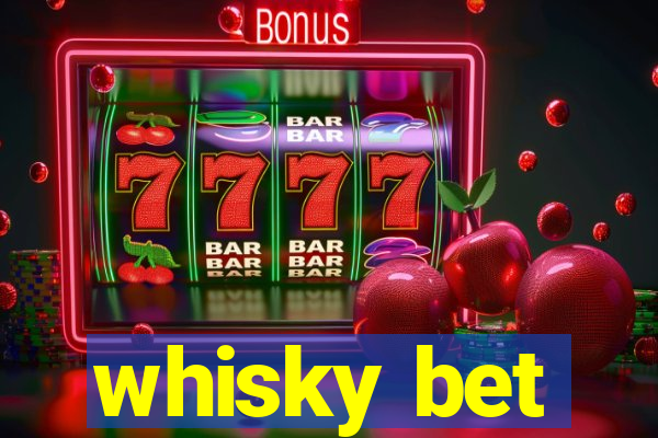 whisky bet