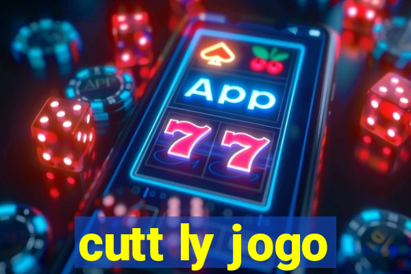 cutt ly jogo