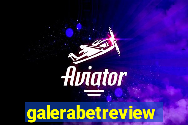 galerabetreview