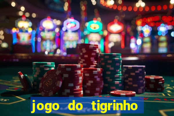 jogo do tigrinho fortune tiger demo