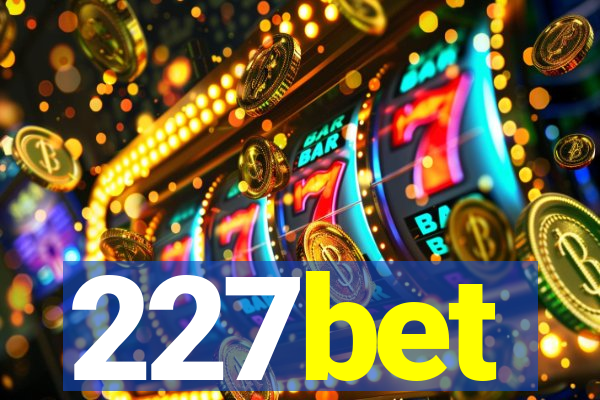 227bet