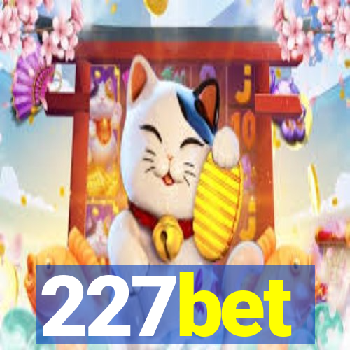 227bet