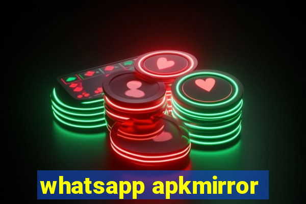 whatsapp apkmirror