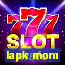 lapk mom