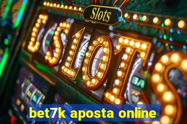 bet7k aposta online