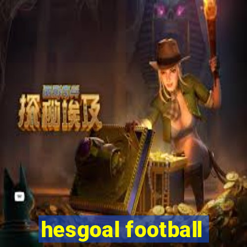 hesgoal football