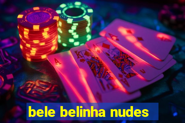 bele belinha nudes