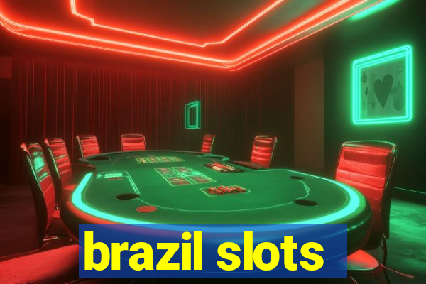 brazil slots