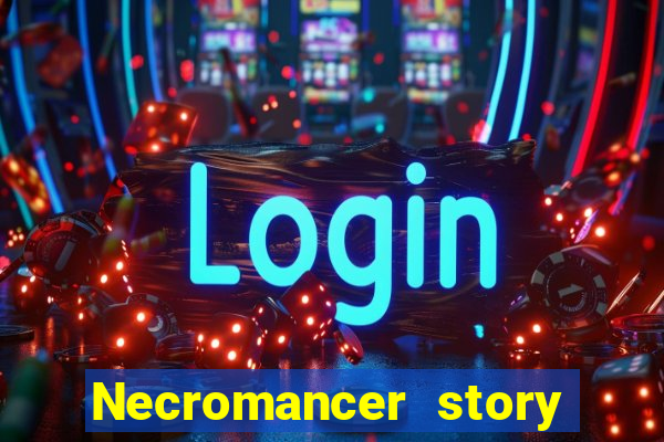 Necromancer story mod apk (unlimited skill points