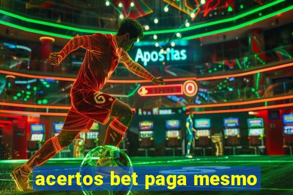 acertos bet paga mesmo