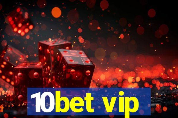 10bet vip