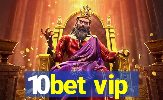 10bet vip