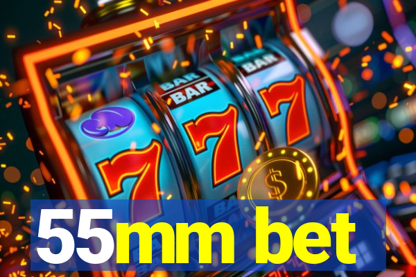 55mm bet