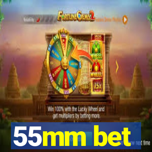 55mm bet