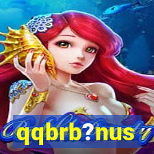 qqbrb?nus