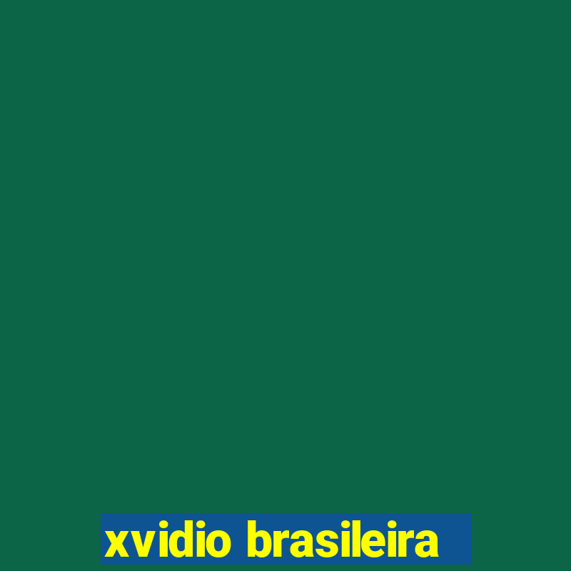 xvidio brasileira