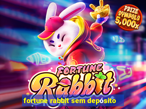 fortune rabbit sem depósito