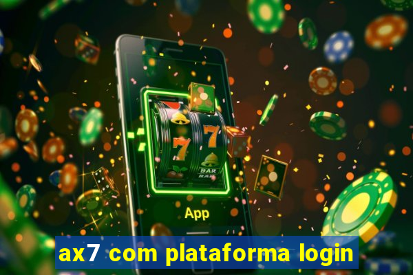 ax7 com plataforma login