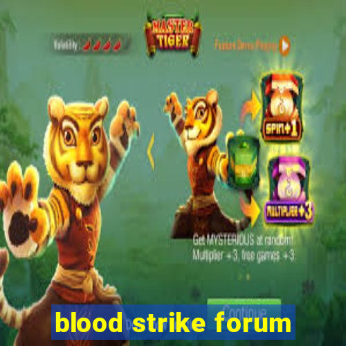 blood strike forum