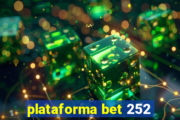 plataforma bet 252