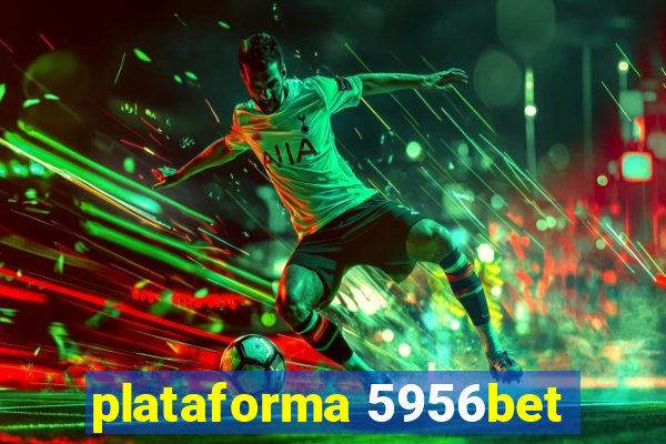 plataforma 5956bet