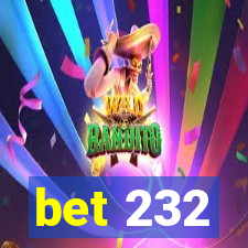 bet 232