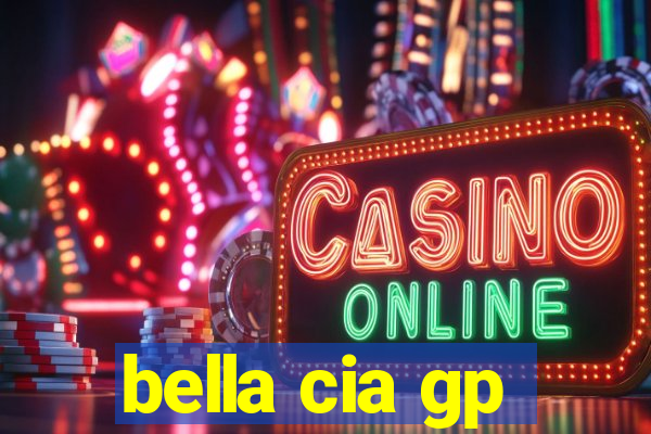 bella cia gp