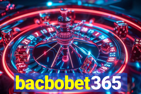 bacbobet365