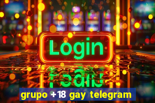 grupo +18 gay telegram