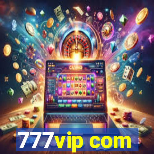 777vip com