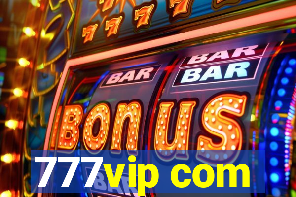 777vip com