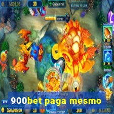 900bet paga mesmo