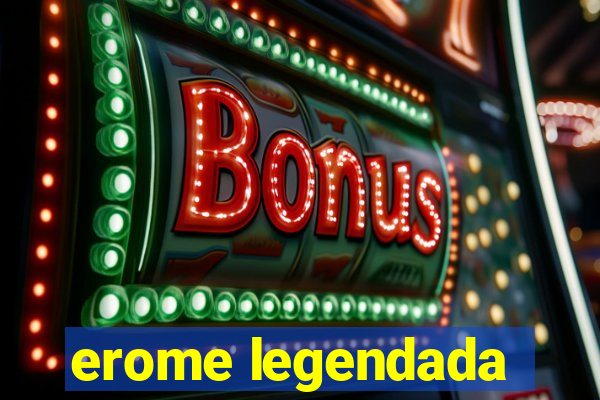 erome legendada