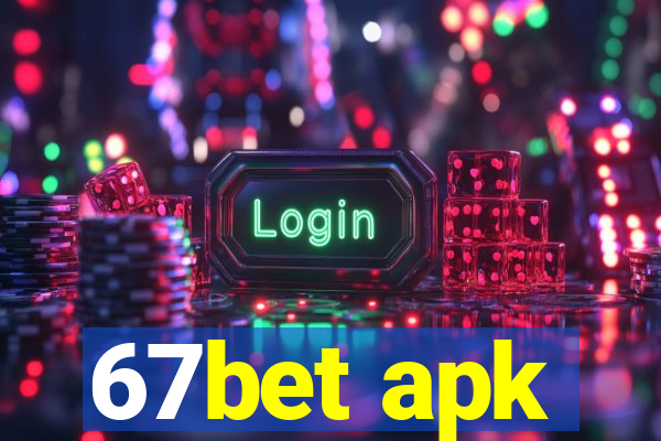 67bet apk