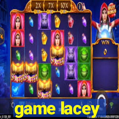 game lacey