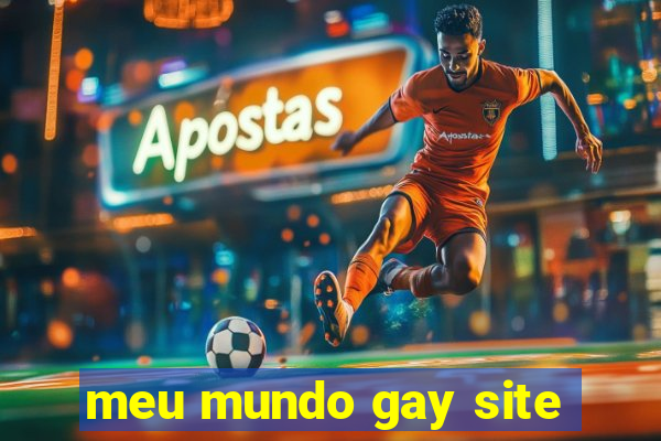 meu mundo gay site