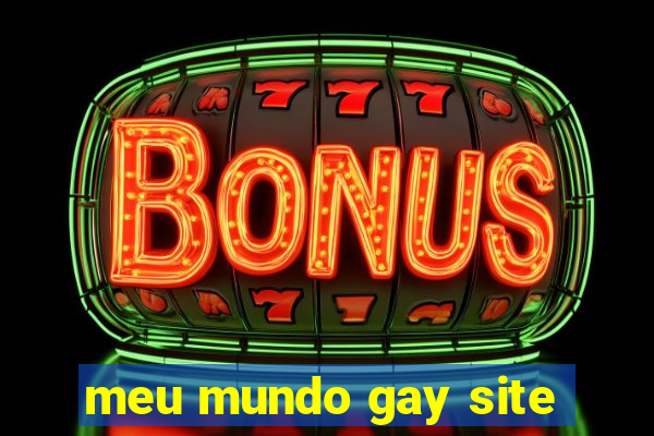 meu mundo gay site