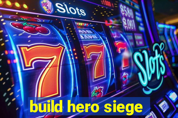 build hero siege