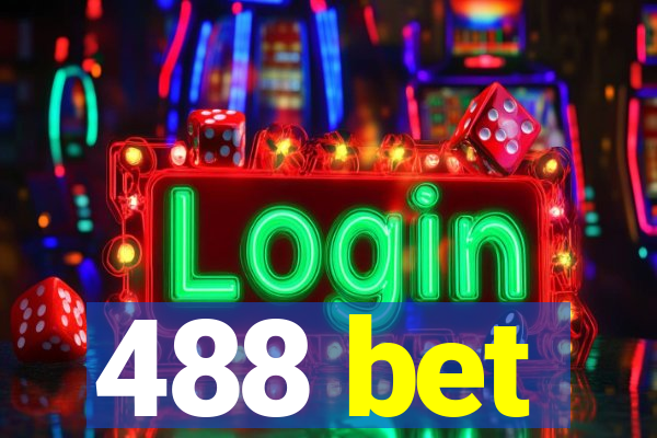 488 bet